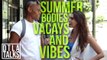 DTLA Talks: Summer Bodies, Vacays, and Vibes