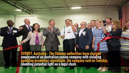 Australian Casino Company’s Employees Face Charges in China -