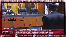 Felucho Jiménez insiste en que el presidente Medina no buscará otra reelección-Noticias Ahora-Video