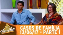 Eu vou ficar com seus filhos... Porque você não presta como mãe! - 13.06.17 - Parte 1