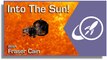 Flying Into the Sun? NASA's Parker Solar Probe Mission