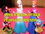 Toy ANNA STEALS OTHER PEOPLE'S FRIENDS   MINNIE MOUSE ELSA ANNA BENNY DORA FROZEN MICKEY MOUSE