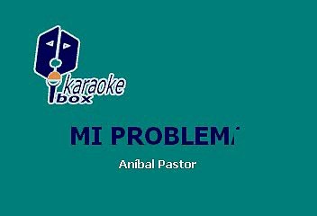 MI PROBLEMA - MARICELA (KARAOKE CON VOZ GUIA)
