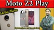 Moto Z2 Play My Opinion,Specs and Launch Date PAKISTAN / INDIA