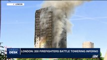 i24NEWS DESK | London: 200 firefighters battle towering inferno | Wednesday, June 14th 2017