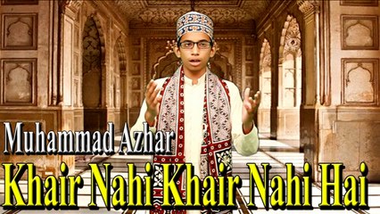 Muhammad Azhar - Khair Nahi Khair Nahi Hai