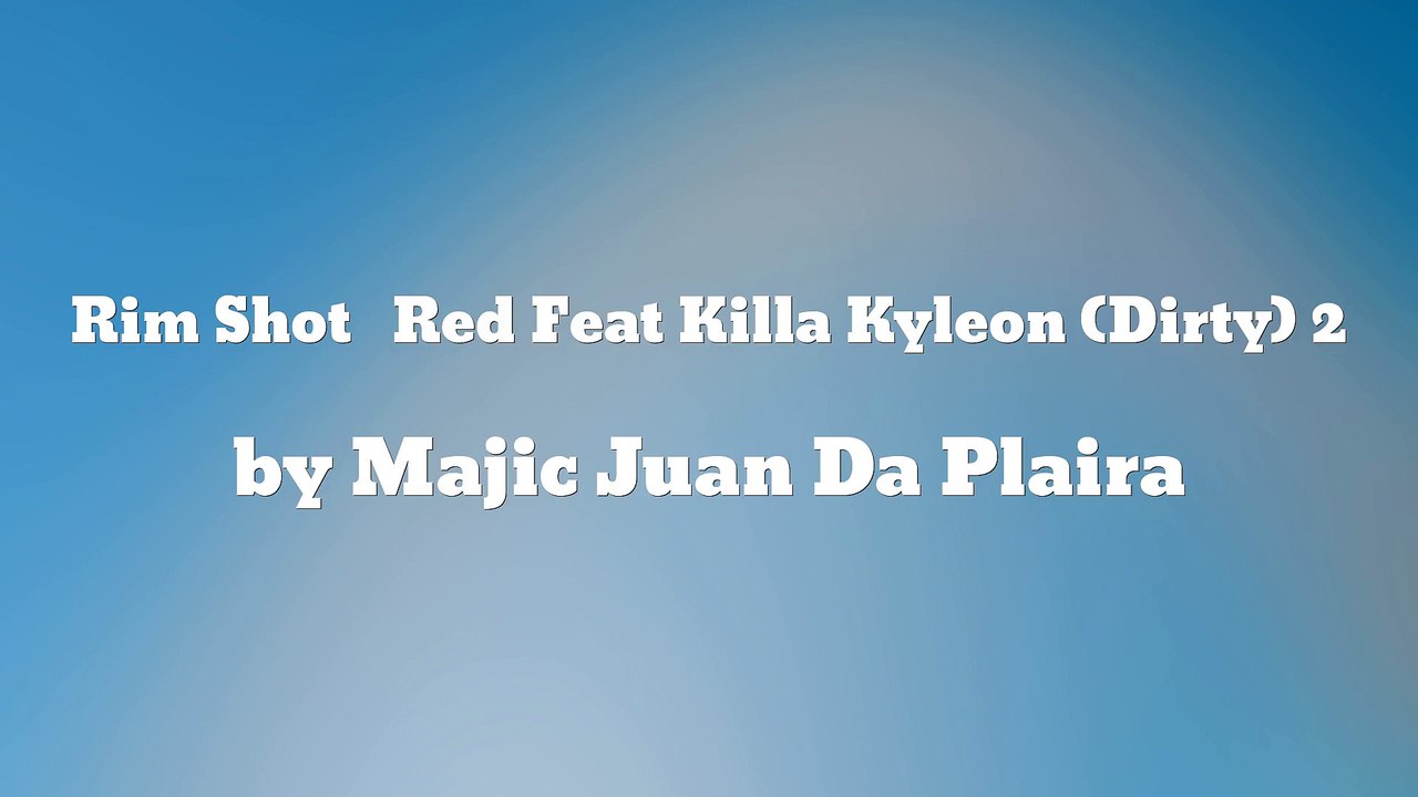 Music video for Rim Shot Red Feat Killa Kyleon (Dirty) 2 (AUDIO) performed by Majic Juan Da Plaira.