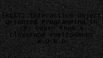 [5OvXw.!B.e.s.t] Interactive Object Oriented Programming in C#: Learn from a classroom environment by Vaskaran Sarcar RAR