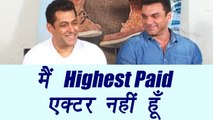 Salman Khan denies being HIGHEST PAID actor tag; Watch Video | FilmiBeat