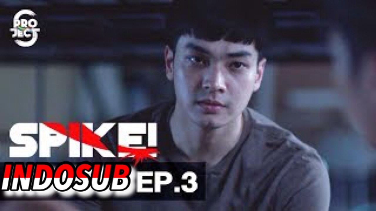 [INDOSUB] PROJECT S THE SERIES [SPIKE] [Full] EPS.3