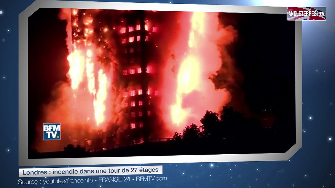 Londres : incendie dans une tour de 27 étages