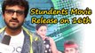 Students Kannada Movie june 16th : Exclusive Talk With Sachin J  | Filmibeat Kannada