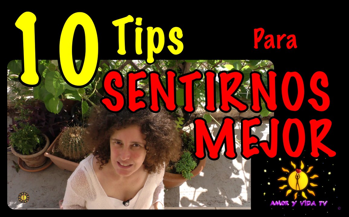 Cómo sentirnos mejor ante los problemas. 10 Tips prácticos - AyV TV 102