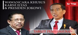 Wawancara Khusus Karni Ilyas dengan Presiden Joko Widodo: Target Pembangunan