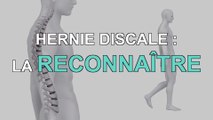 Hernie discale : comment la reconnaître ?