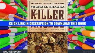 [PDF] Full Download The Killer Angels: The Classic Novel of the Civil War (Civil War Trilogy)