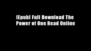 [Epub] Full Download The Power of One Read Online