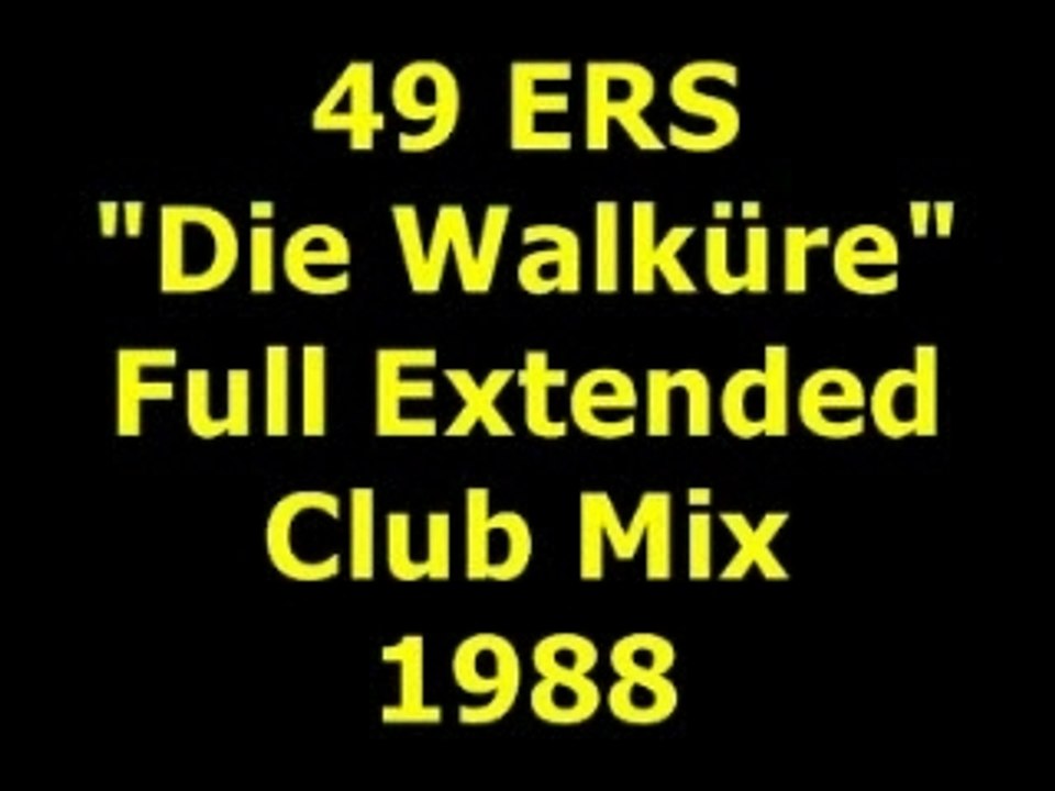 49 ERS  "Die Walküre"  Extended Mix 1988