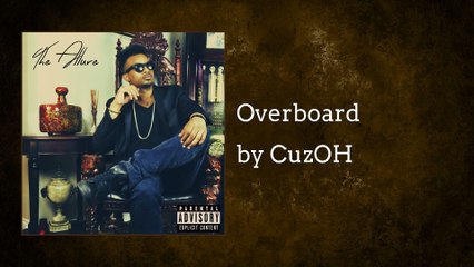 Music video for Overboard (AUDIO) performed by CuzOH.