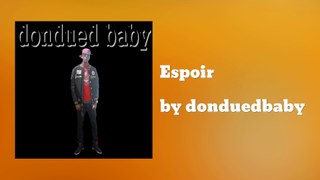 Music video for Espoir (AUDIO) ft. Hewijust Feat Mickige performed by donduedbaby.
