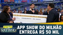 APP do Show do Milhão entrega 50 mil reais
