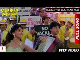 Sachi Yeh Kahani Hai | Full Song | Kabhi Haan Kabhi Naa | Shah Rukh Khan , Suchitra Krishnamurthy