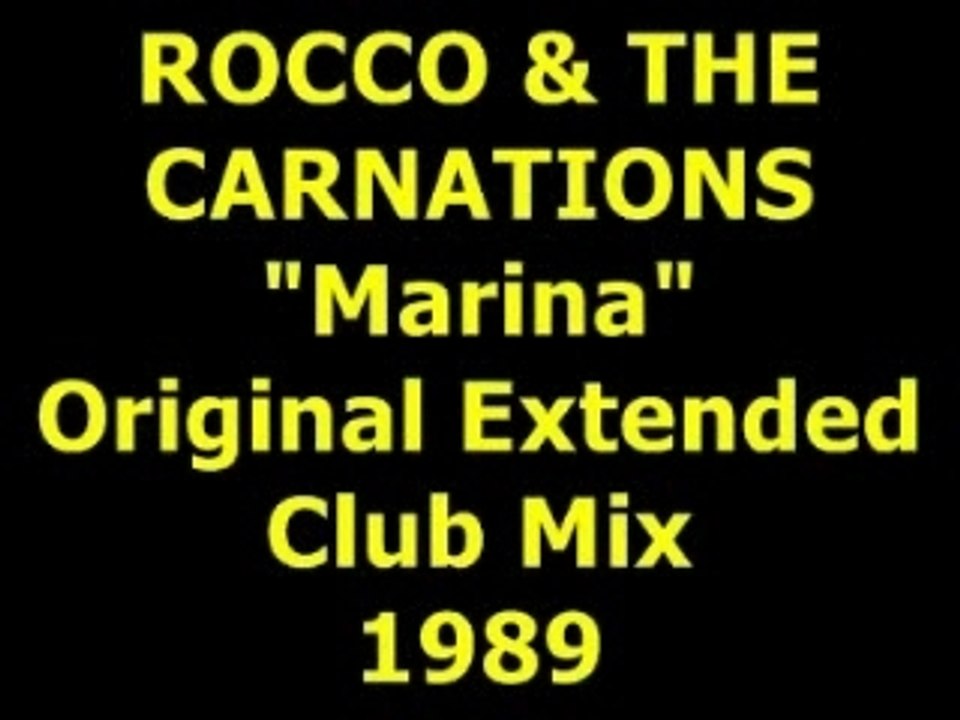 ROCCO GRANATA & THE CARNATIONS "Marina"  Extended Mix  1989