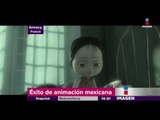 Ana y Bruno: Elogiada animación mexicana | Imagen Noticias con Yuriria Sierra