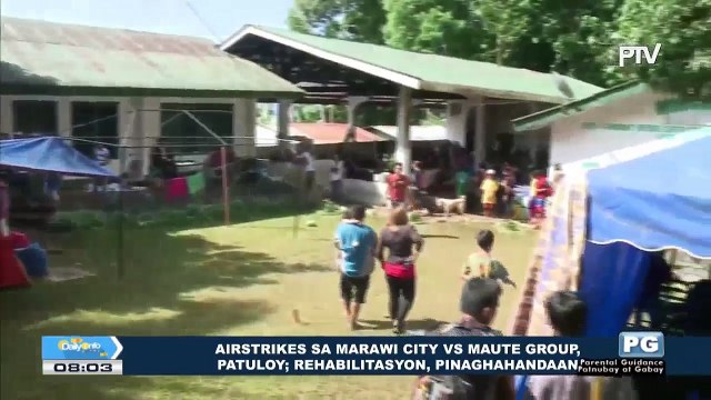 Airstrikes sa Marawi City vs Maute Group, patuloy; Rehabilitasyon, pinaghahandaan