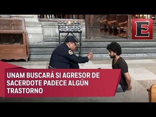 UNAM realizará peritaje a atacante de sacerdote para aclarar su salud mental