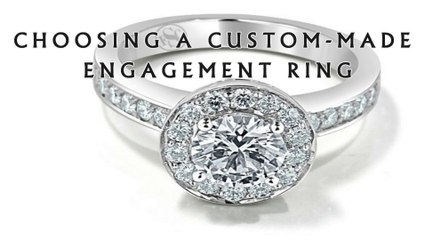 A Guide In Choosing Custom-Made Engagement Rings
