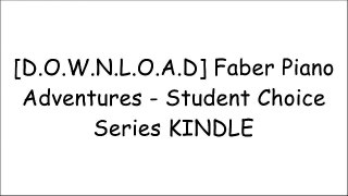 [oe3KC.Free] Faber Piano Adventures - Student Choice Series by Faber Piano Adventures [Z.I.P]