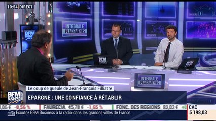 Le coup de gueule de Filliatre: Épargne: une confiance à rétablir - 15/06