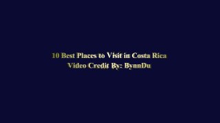 10 Best Places to Visit in Costa Rica - Costa Rica Travel Gui