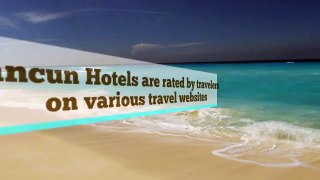 Best hotels in Cancun 2017. YOUR Top 10 best Cancun hot