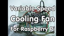 #138 Variable Speed Cooling Fan for Raspberry Pi using PWM and PID