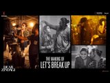 Dear Zindagi | Let's Break Up Song Making | Alia Bhatt, Shah Rukh Khan | In Cinemas Now