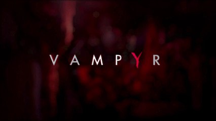 VAMPYR | E3 2017 | Background Discussion with the Developers  #E3onTwitch