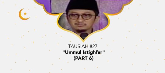 Damai Indonesiaku Ramadhan - "Ummul Istighfar" (part 6)