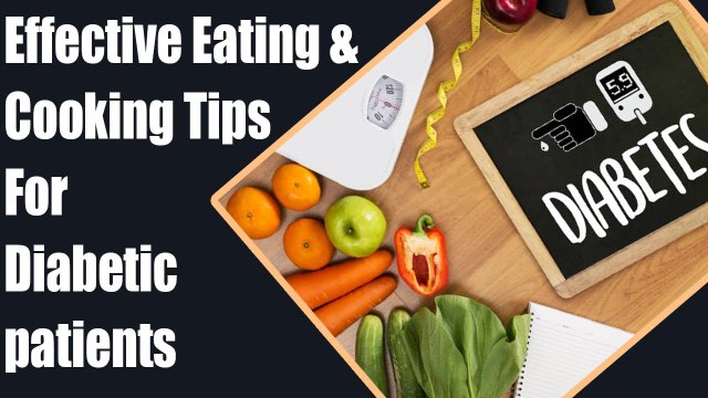 Diabetic patients: Eating & Cooking Tips | Boldsky