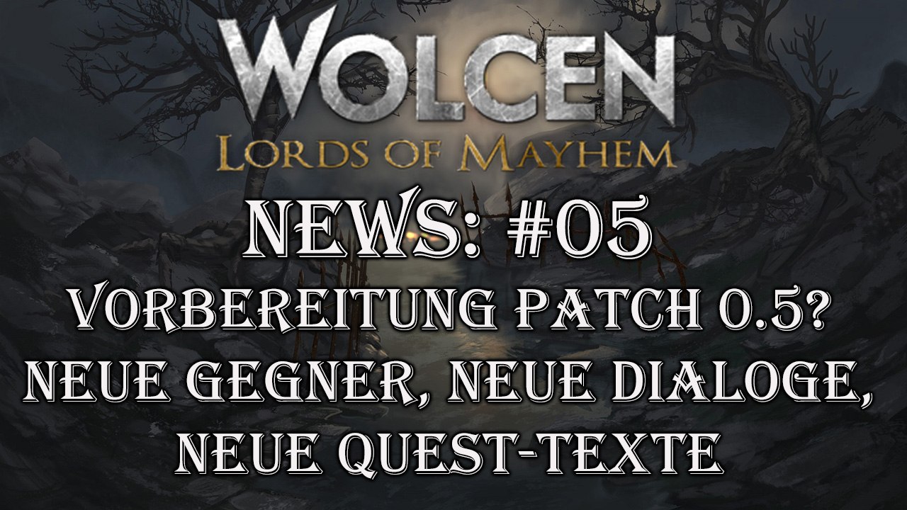 Wolcen: Lords of Mayhem - Wolcen News: #05 - Vorbereitung 0.5? Neue Dialoge, Neue Quest-Texte uvm. [GERMAN|GAMEPLAY|HD]