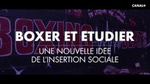 Boxer et étudier : une nouvelle idée de l'insertion sociale (bonus du documentaire SARAH LA COMBATTANTE)