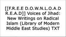 [ZWoQc.F.R.E.E D.O.W.N.L.O.A.D R.E.A.D] Voices of Jihad: New Writings on Radical Islam (Library of Modern Middle East Studies) by Kamran Bokhari T.X.T