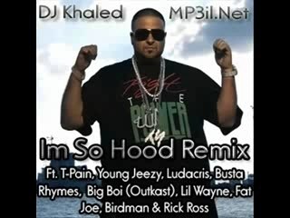 DJ Khaled - I'm So Hood (Official Remix)