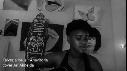 Anavitoria - Talvez a Deus ( cover Ari Almeida)