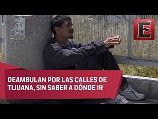 Algunos migrantes deportados a México terminan viviendo en la calle