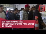 Crimen organizado tienta a mexicanos deportados
