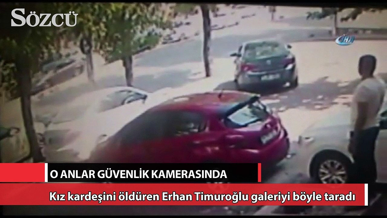 Kız kardeşini öldüren Erhan Timuroğlu galeriyi böyle taradı