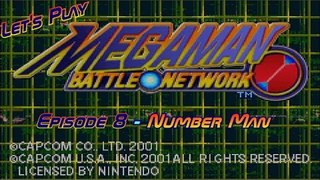 Let's Play Mega Man Battle Network - Episode 8 - Number Man