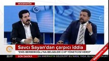 Savcı Sayan'dan bomba iddia